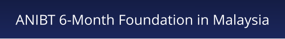 ANIBT 6-Month Foundation in Malaysia